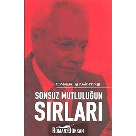 SONSUZ MUTLULUĞUN SIRLARI - CAFER ŞAHİNTAŞ