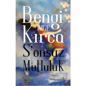 S’onsuz Mutluluk - Bengi İmge Kırca