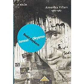 Sonsuz Okyanus - Amerika Yılları 1980 -1987 - Bedri Baykam