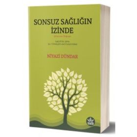 Sonsuz Sağlığın İzinde - Niyazi Dündar