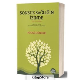 Sonsuz Sağlığın İzinde - Niyazi Dündar