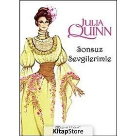 SONSUZ SEVGILERIMLE - JULIA QUINN