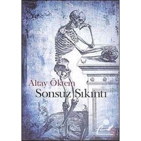 SONSUZ SIKINTI - ALTAY ÖKTEM