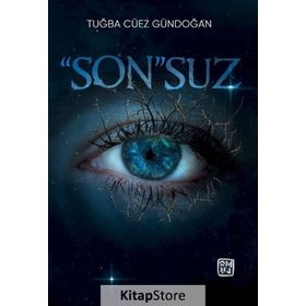 ''Son''suz - Tuğba Cüez Gündoğan