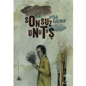 SONSUZ UNUTUŞ - KADIR AYDEMIR