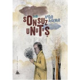 SONSUZ UNUTUŞ - KADIR AYDEMIR