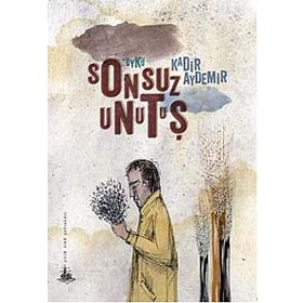 SONSUZ UNUTUŞ - KADIR AYDEMIR
