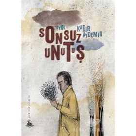 SONSUZ UNUTUŞ - KADIR AYDEMIR