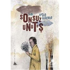 SONSUZ UNUTUŞ - KADIR AYDEMIR