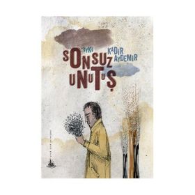 SONSUZ UNUTUŞ - KADIR AYDEMIR