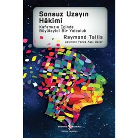 Sonsuz Uzayın Hakimi - Raymond Tallis
