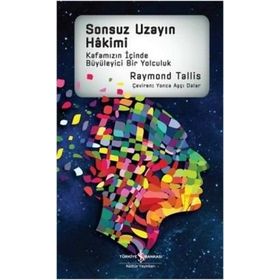 Sonsuz Uzayın Hakimi - Raymond Tallis