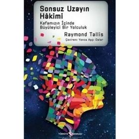 Sonsuz Uzayın Hakimi - Raymond Tallis