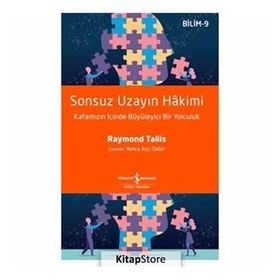 Sonsuz Uzayın Hakimi - Raymond Tallis