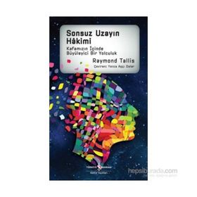 Sonsuz Uzayın Hakimi - Raymond Tallis