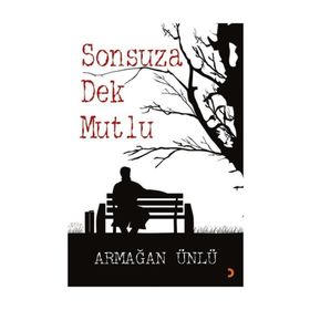 Sonsuza Dek Mutlu - Armağan Ünlü