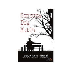 Sonsuza Dek Mutlu - Armağan Ünlü