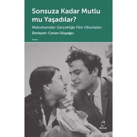 Sonsuza Kadar Mutlu mu Yaşadılar? - Canan Uluyağcı