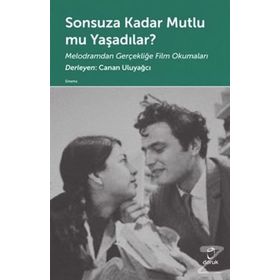 Sonsuza Kadar Mutlu mu Yaşadılar? - Canan Uluyağcı