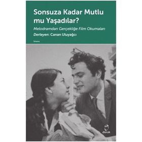 Sonsuza Kadar Mutlu mu Yaşadılar? - Canan Uluyağcı