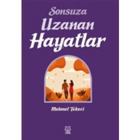 Sonsuza Uzanan Hayatlar-Luna Yayınları