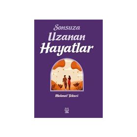 Sonsuza Uzanan Hayatlar-Luna Yayınları