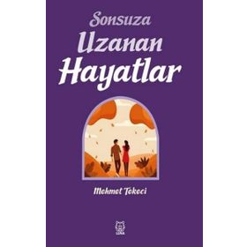 Sonsuza Uzanan Hayatlar-Luna Yayınları