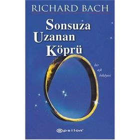 Sonsuza Uzanan Köprü - Richard Bach
