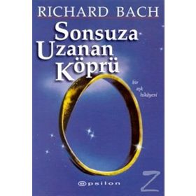 Sonsuza Uzanan Köprü - Richard Bach