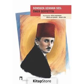 Sonsuza Uzanan Ses: Ömer Seyfettin - Kolektif