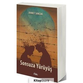 Sonsuza Yürüyüş - Ahmet Sancak