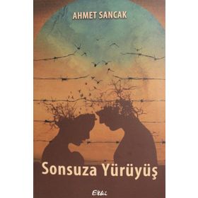 SONSUZA YÜRÜYÜŞ - HEKİMOĞLU İSMAİL (ISBN:9799753621433)