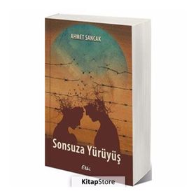 SONSUZA YÜRÜYÜŞ - HEKİMOĞLU İSMAİL (ISBN:9799753621433)