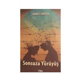 SONSUZA YÜRÜYÜŞ - HEKİMOĞLU İSMAİL (ISBN:9799753621433)