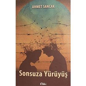 SONSUZA YÜRÜYÜŞ - HEKİMOĞLU İSMAİL (ISBN:9799753621433)