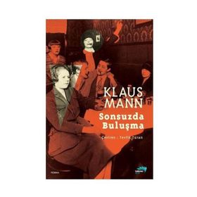 SONSUZDA BULUŞMA - KLAUS MANN