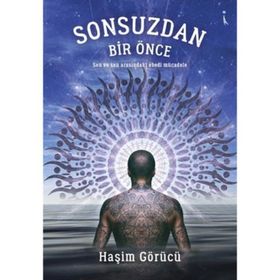 Sonsuzdan Bir Önce - Haşim Görücü