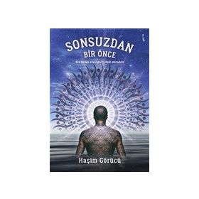 Sonsuzdan Bir Önce - Haşim Görücü