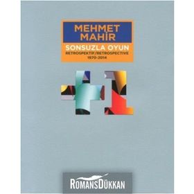Sonsuzla Oyun - Retrospektif - Respospective 1970-2014 - Mehmet Mahir