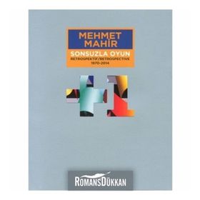 Sonsuzla Oyun - Retrospektif - Respospective 1970-2014 - Mehmet Mahir