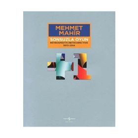 Sonsuzla Oyun - Retrospektif - Respospective 1970-2014 - Mehmet Mahir