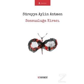Sonsuzluğa Kiracı - Süreyya Aylin Antmen