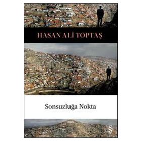 SONSUZLUĞA NOKTA - HASAN ALI TOPTAŞ