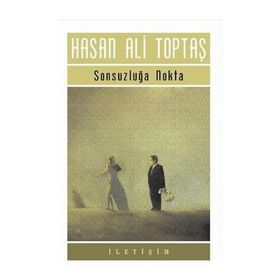 SONSUZLUĞA NOKTA - HASAN ALI TOPTAŞ