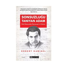Sonsuzluğu Tanıyan Adam - Robert Kanigel