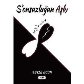 S'onsuzluğun Aşkı Beyza Acun