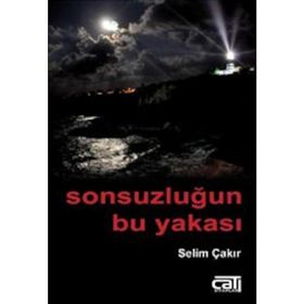 SONSUZLUĞUN BU YAKASI - SELIM ÇAKIR