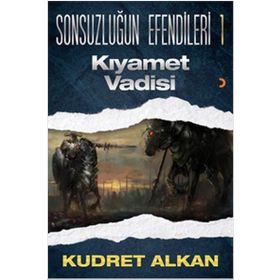 Sonsuzluğun Efendileri - 1 - Kudret Alkan