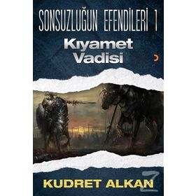 Sonsuzluğun Efendileri - 1 - Kudret Alkan