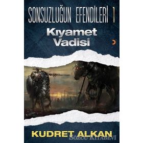 Sonsuzluğun Efendileri - 1 - Kudret Alkan